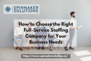 How to Choose the Right Full Service Staffing