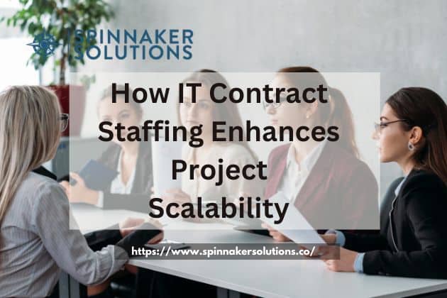 How IT Contract Staffing Enhances Project Scalability