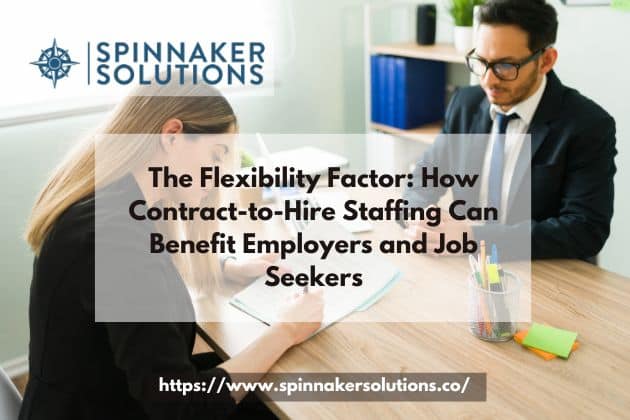 The Flexibility Factor: How Contract-to-Hire Staffing Can Benefit Employers and Job Seekers