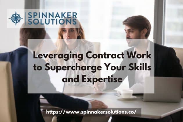 Leveraging Contract Work to Supercharge Your Skills and Expertise