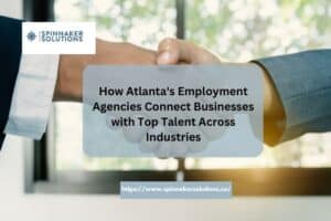 How Atlanta's Employment Agencies Connect Businesses with Top Talent Across Industries